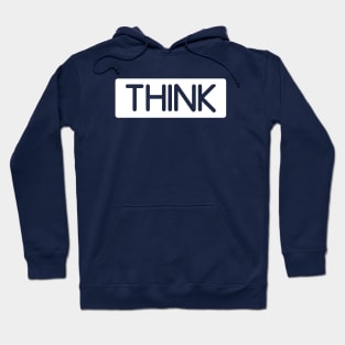 THINK Hoodie